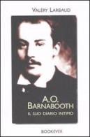 A. O. Barnabooth. Il suo diario intimo di Valéry Larbaud edito da Bookever