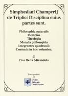 Simphosiani champerij de triplici disciplina cuius parte sunt di Giovanni Pico della Mirandola edito da Castel Negrino