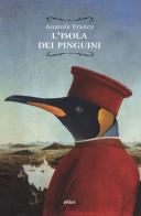L' Isola dei pinguini di Anatole France edito da Elliot