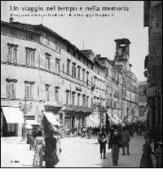 Un viaggio nel tempo e nella memoria. Perugia nelle foto di Girolamo Tilli e Giuseppe Giugliarelli edito da Futura Libri