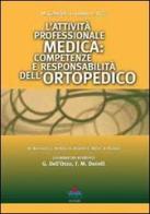 L' attività professionale medica. Competenze e responsabilità dell'ortopedico edito da Timeo