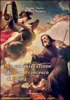 La canonizzazione di san Francesco di Paola di Giuseppe Tallarico, Daniele Macris edito da Pubblisfera