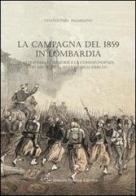 La campagna del 1859 in Lombardia attraverso le memorie e la corrispondenza dei reporter al seguito degli eserciti di Vitantonio Palmisano edito da Gemini Grafica