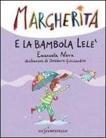Margherita e la bambola Lelè di Emanuela Nava, Desideria Guicciardini edito da Lo Stampatello