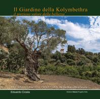 Il giardino della Kolymbethra... il prezioso valore della bellezza di Eduardo Cicala edito da Sikana Progetti d'Arte