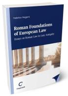 Roman foundations of European law. Essays on late antiquity Roman law di Federico Pergami edito da Giappichelli