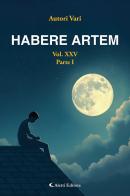 Habere artem vol. 25.1 edito da Aletti editore