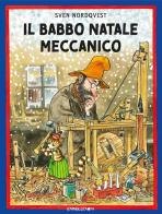 Il Babbo Natale meccanico. Ediz. a colori di Sven Nordqvist edito da Camelozampa