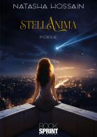 StellAnima di Natasha Hossain edito da BooksprintEdizioni