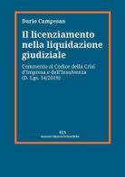 Il licenziamento nella liquidazione giudiziale. Commento al codice della crisi d'impresa e dell'insolvenza (D. Lgs. 14/2019) di Dario Campesan edito da Ronzani Edizioni Scientifiche