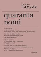 Quaranta nomi. Testo inglese a fronte di Parwana Fayyaz edito da Aguaplano