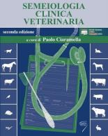 Semeiologia clinica veterinaria. Con Contenuto digitale (fornito elettronicamente) edito da Poletto Editore