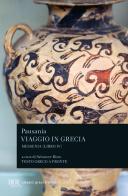 Viaggio in Grecia. Guida antiquaria e artistica. Testo greco a fronte vol.4 di Pausania edito da Rizzoli