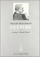 Lettere vol.1 di Poggio Bracciolini edito da Olschki