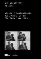 Gli architetti di Zevi. Storia e controstoria dell'architettura (1944-2000) edito da Quodlibet
