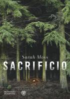 Sacrificio di Sarah Moss edito da Bompiani