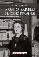 Armida Barelli e il genio femminile di Gemma Giannini edito da Tra le righe libri
