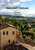 Racconti toscani vol.2 edito da Historica Edizioni