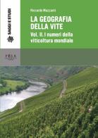 La geografia della vite vol.2 di Riccardo Mazzanti edito da Pisa University Press