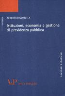 Istituzioni, economia e gestione di previdenza pubblica di Alberto Brambilla edito da Vita e Pensiero