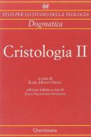 Cristologia vol.2 edito da Queriniana