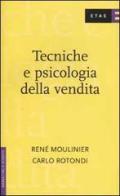 Tecniche e psicologia della vendita di René Moulinier, Carlo Rotondi edito da Etas