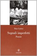 Segnali imperfetti di Dino Carlesi edito da Edizioni ETS
