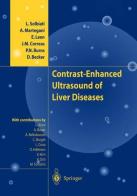 Contrast-enhanced. Ultrasound of liver diseases edito da Springer Verlag