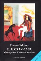 Leonor. Romanzo di amore e decisione di Diego Galdino edito da Gangemi Editore