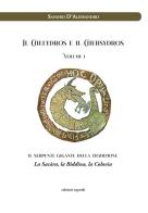 Il Chelydros e il Chersydros. Il serpente gigante della tradizione. La Sacàra, la Biddina, la Colovia di Sandro D'Alessandro edito da Esperidi