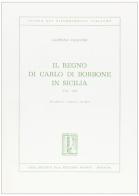 Il regno di Carlo di Borbone in Sicilia di Gaetano Falzone edito da Pàtron