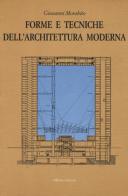 Forme e tecniche dell'architettura moderna di Giovanni Morabito edito da Officina