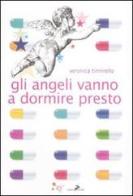 Gli angeli vanno a dormire presto di Veronica Tinnirello edito da Coniglio Editore