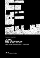 Living the Boundary. Twelve Houses by Aires Mateus & Associados. Ediz. illustrata di Francesco Cacciatore edito da LetteraVentidue