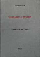 Narrativa e teatro. Ediz. integrale vol.1 di Guido Rocca edito da Biblos