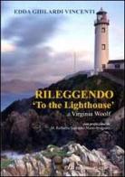 Rileggendo «To the lighthouse» di Edda Ghilardi Vincenti edito da Helicon