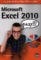 Microsoft excel 2010 easy!!! di Alessandra Salvaggio edito da FAG