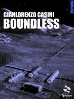 Boundless di Gianlorenzo Casini edito da goWare