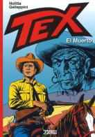 Tex. El Muerto di Guido Nolitta, Aurelio Galleppini edito da Sergio Bonelli Editore