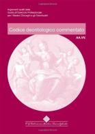 Codice deontologico commentato edito da Edizioni Medico-Scientifiche