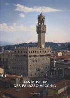 Das museum des Palazzo Vecchio edito da Mandragora