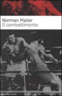 Il combattimento di Norman Mailer edito da Dalai Editore