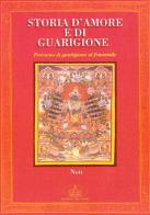 Storia d'amore e guarigione. Percorso di guarigione al femminile di Antonietta Vincelli edito da Edizioni del Cigno