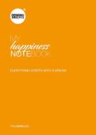 My happiness notebook. Everything starts with a dream di Christine Marie Marsan edito da ANBD