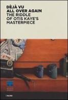 Déjà vu. L'enigma del capolavoro di Otis Kaye. Ediz. inglese edito da Alias