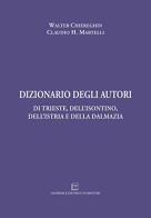 Dizionario degli autori di Trieste, dell'Isontino, dell'Istria e della Dalmazia edito da Hammerle Editori in Trieste