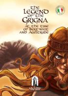 The legend of the Grigna. At the time of Bertwalt and Ageltrude edito da Teka Edizioni