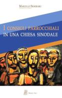 I consigli parrocchiali in una Chiesa sinodale di Marcello Semeraro edito da Miter Thev