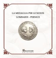 La medaglia per le nozze Lombardi-Pernice. Con Prodotti vari edito da Biblionumis