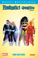 Fantastici Quattro vol. 4 di John Byrne edito da Panini Comics
